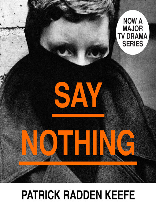Title details for Say Nothing by Patrick Radden Keefe - Wait list
